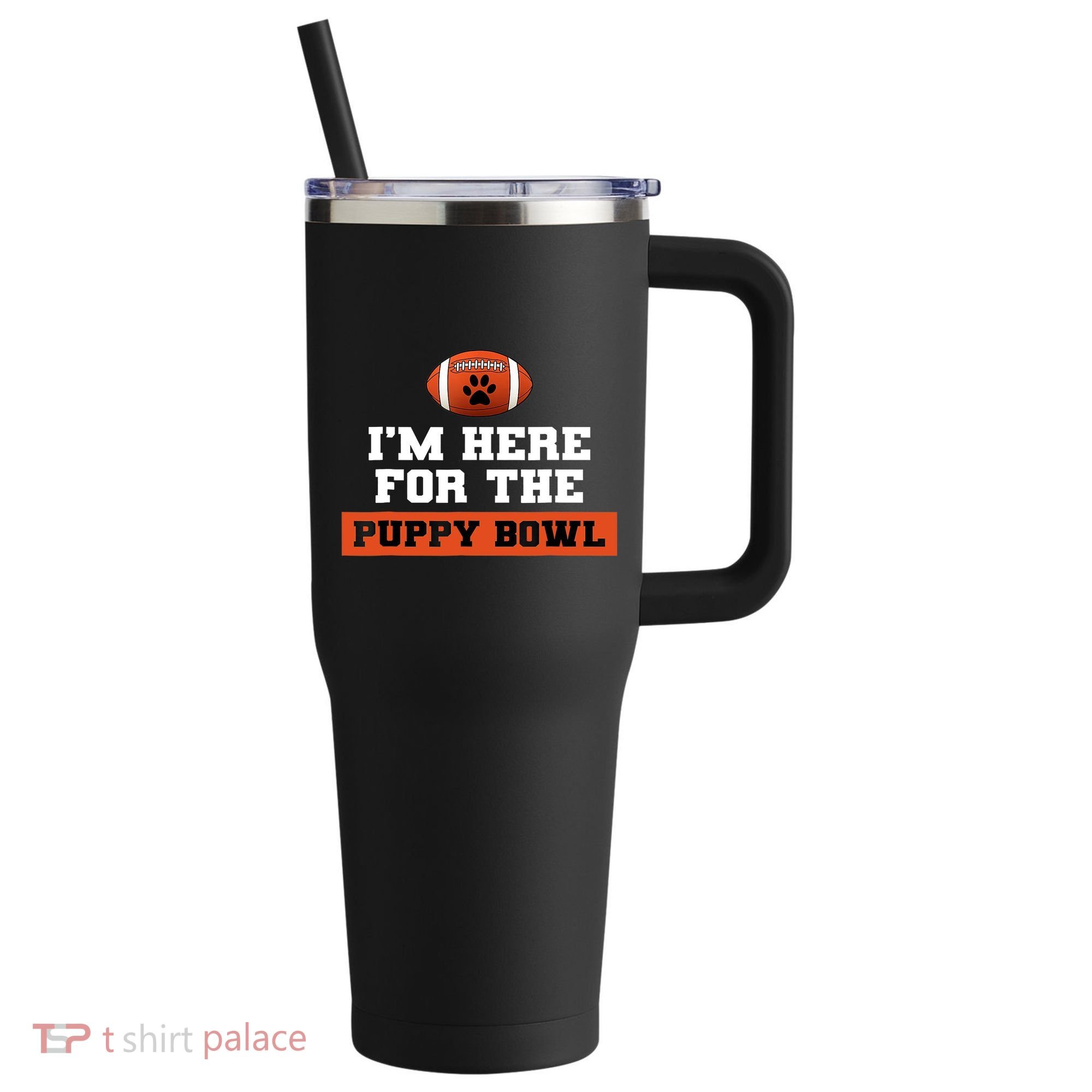 I'm Here For The Puppy Bowl Funny Dog 40oz Vacuum Insulated Stainless Steel Travel Tumbler