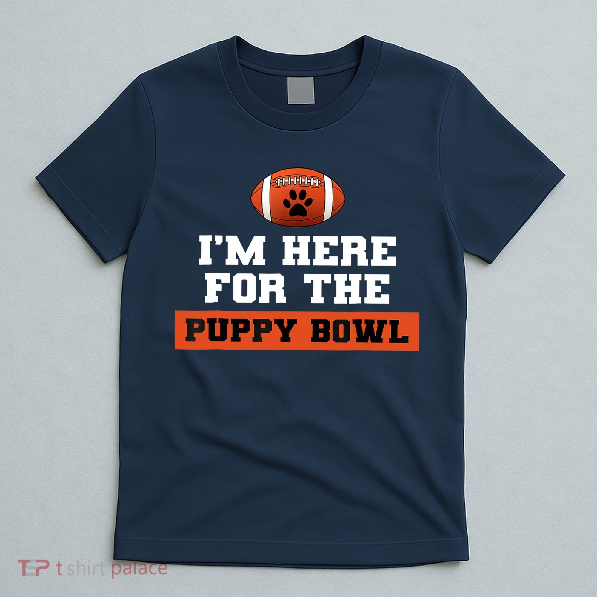 I'm Here For The Puppy Bowl Funny Dog T-Shirt