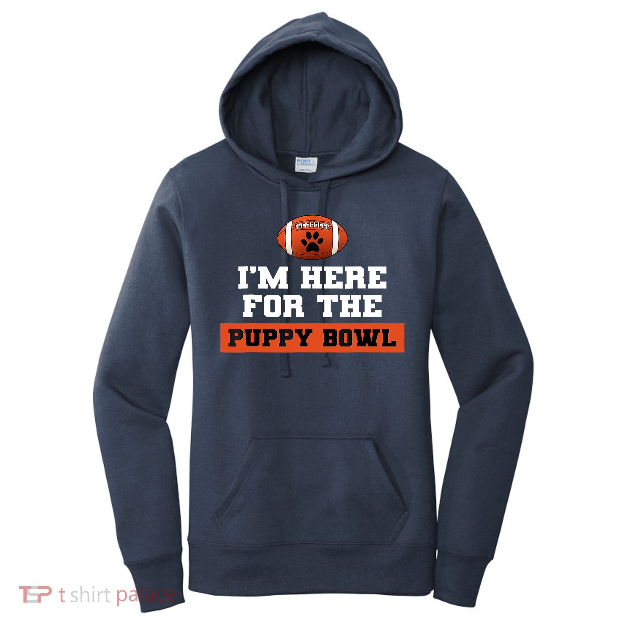 I'm Here For The Puppy Bowl Funny Dog Women's Hoodie