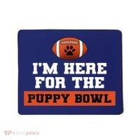I'm Here For The Puppy Bowl Funny Dog Mousepad thumb 0