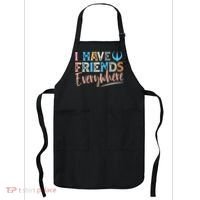 I Have Friends Everywhere Apron thumb 0