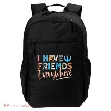 I Have Friends Everywhere Backpack