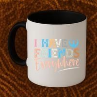 I Have Friends Everywhere Coffee Mug thumb 2