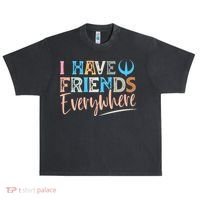 I Have Friends Everywhere Urban Oversized Heavyweight T-Shirt thumb 0