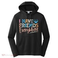 I Have Friends Everywhere Performance Fleece Hoodie thumb 0
