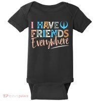 I Have Friends Everywhere Baby Bodysuit thumb 0
