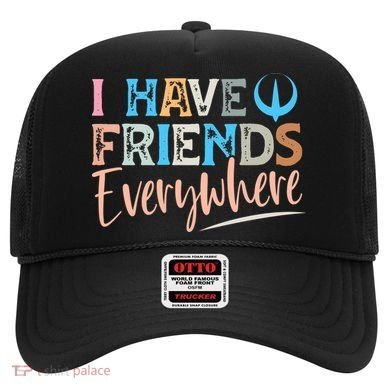 I Have Friends Everywhere Hat