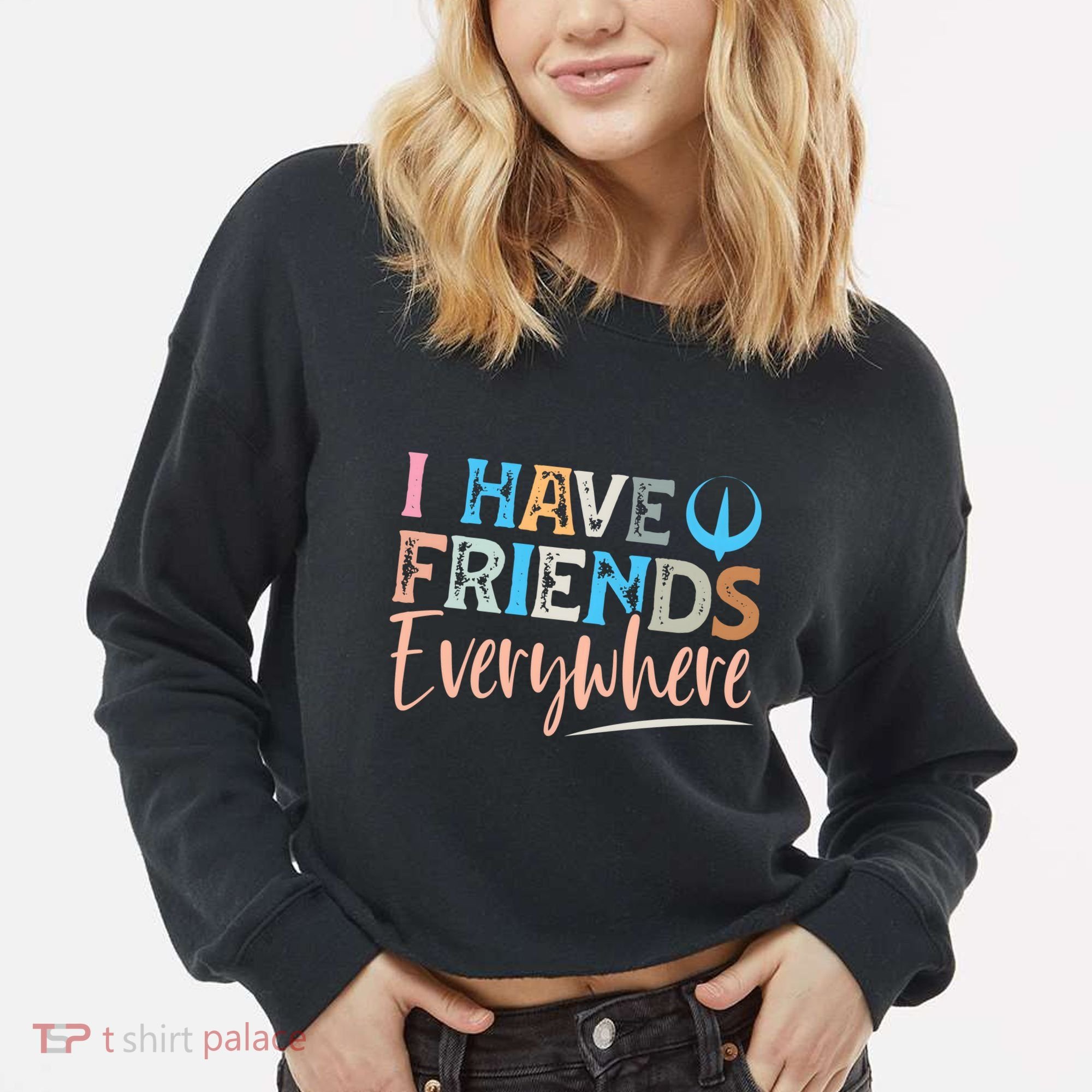 I Have Friends Everywhere Cropped Pullover Crew