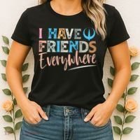 I Have Friends Everywhere Women's T-Shirt thumb 2