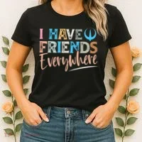 I Have Friends Everywhere Women's T-Shirt thumb 2