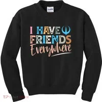 I Have Friends Everywhere Kids Sweatshirt thumb 0