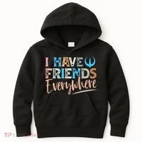 I Have Friends Everywhere Kids Hoodie thumb 0