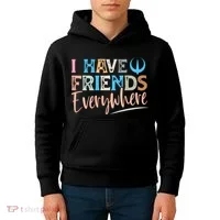 I Have Friends Everywhere Kids Hoodie thumb 4