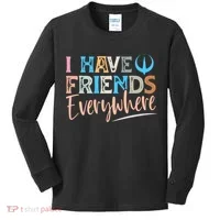 I Have Friends Everywhere Kids Long Sleeve Shirt thumb 0