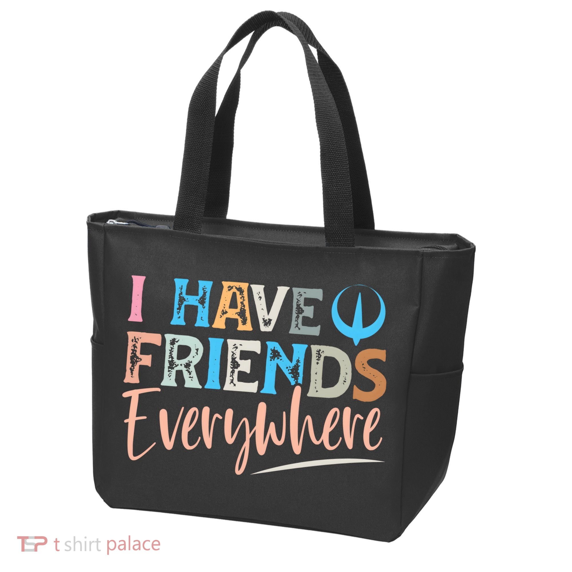 I Have Friends Everywhere Tote Bag