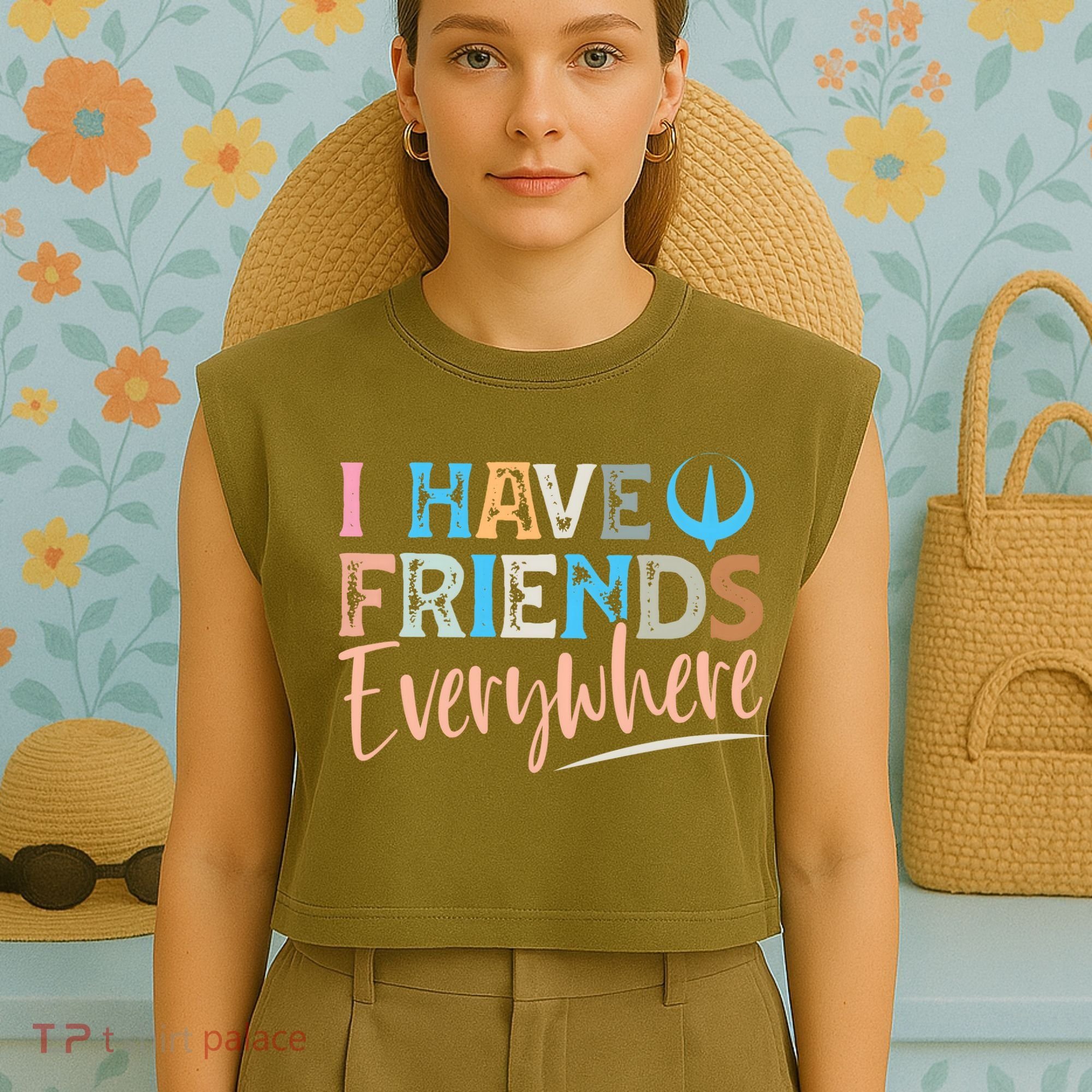 I Have Friends Everywhere Garment-Dyed Women's Muscle Tee