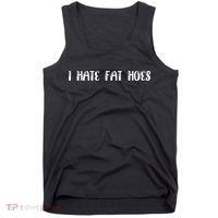 I Hate Fat Hoes Funny Quotes Tank Top thumb 0