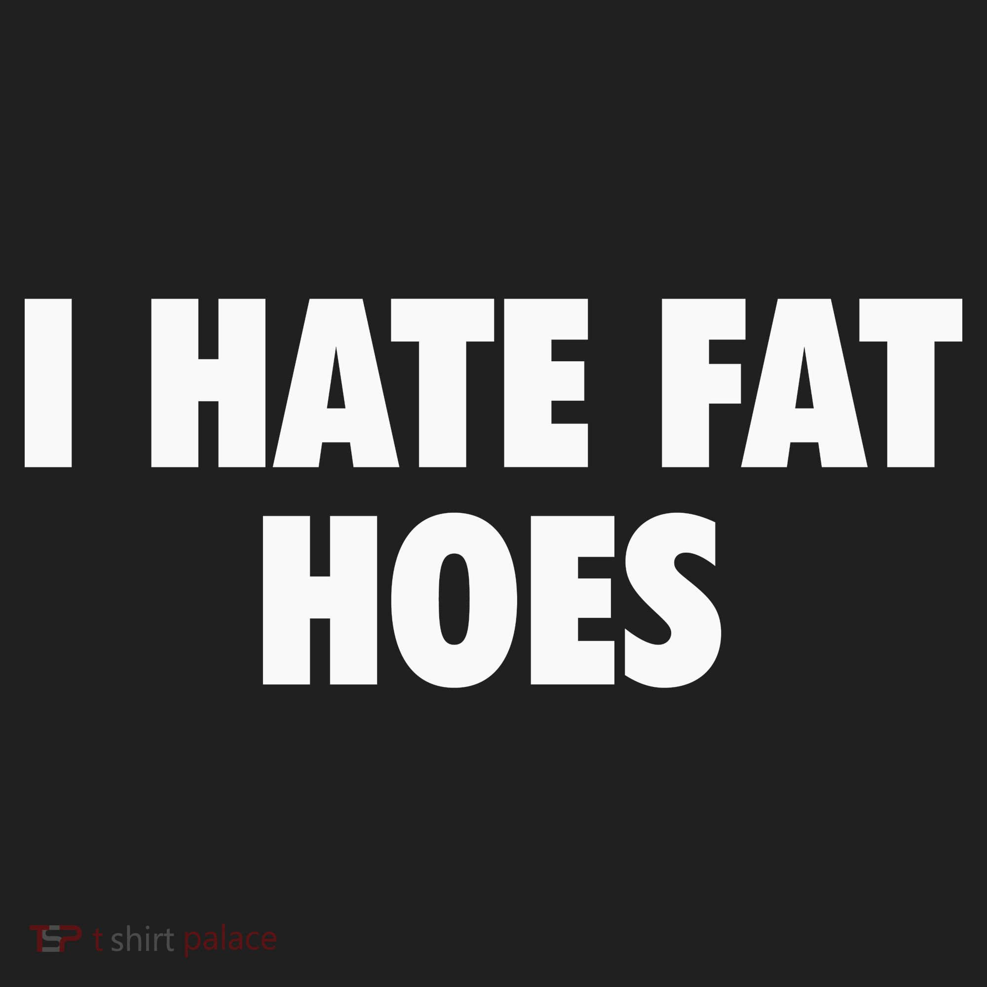 I Hate Fat Hoes Tumbler