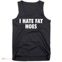 I Hate Fat Hoes Tank Top thumb 0