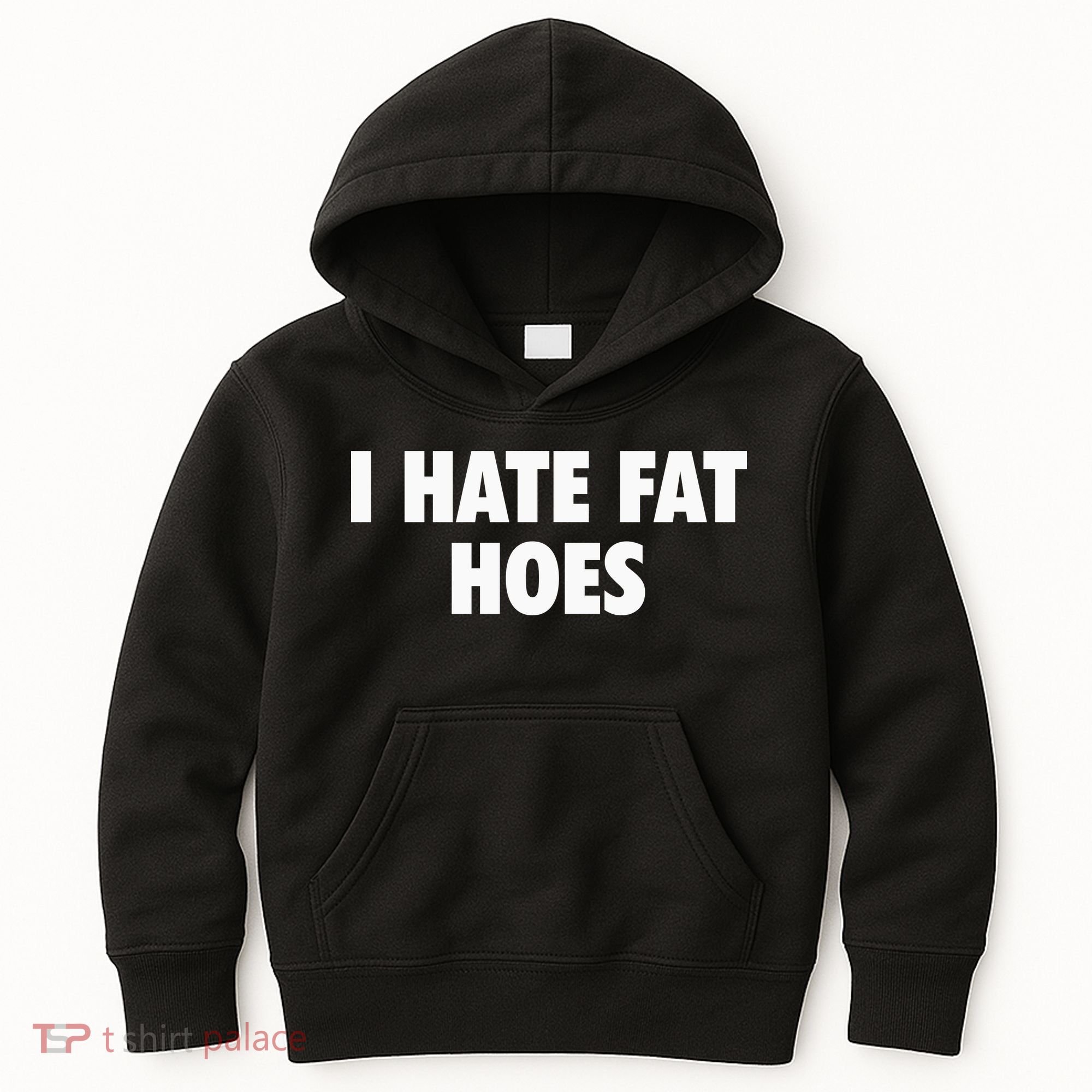 I Hate Fat Hoes Kids Hoodie