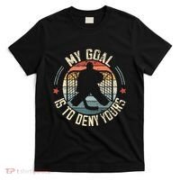 Ice Hockey Goalie My Goal Is To Deny Yours Ice Hockey T-Shirt thumb 0