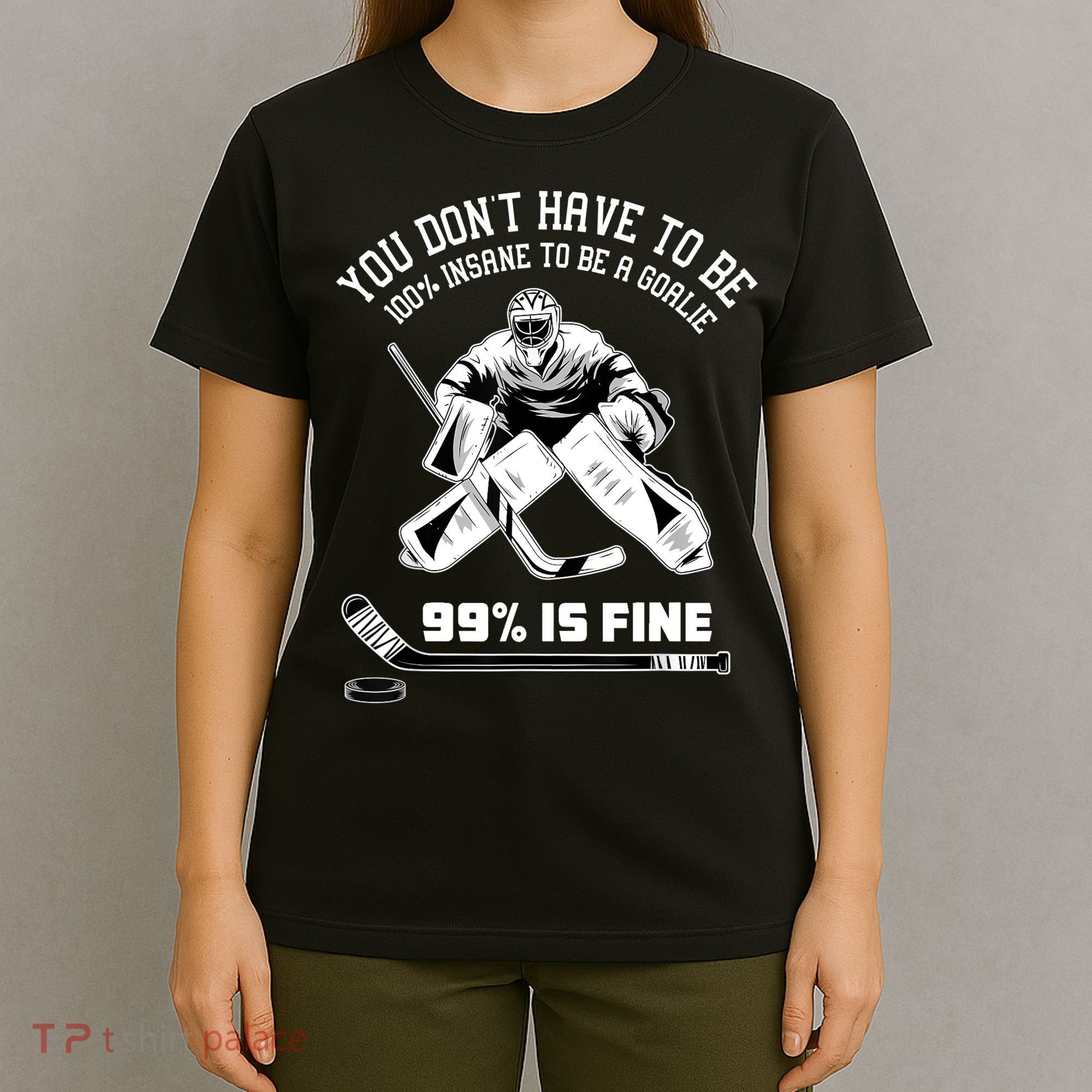 Ice Hockey Goalkeeper Goaltender Ice Hockey Goalie TShirt T-Shirt