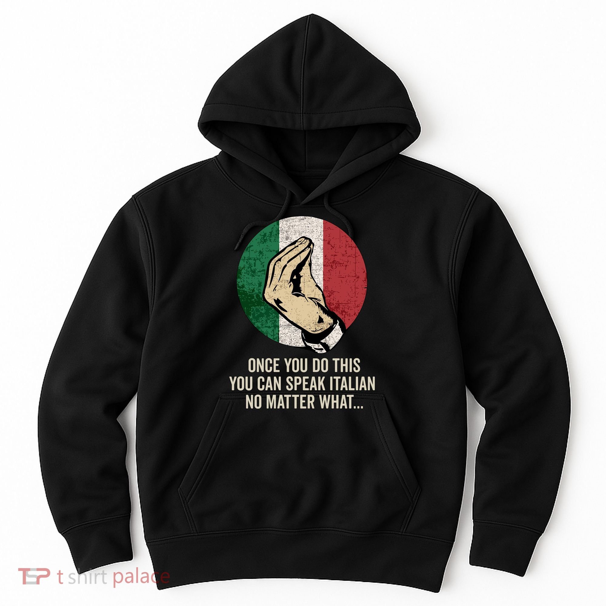 Italian Hand Gesture Italian Flag Hoodie