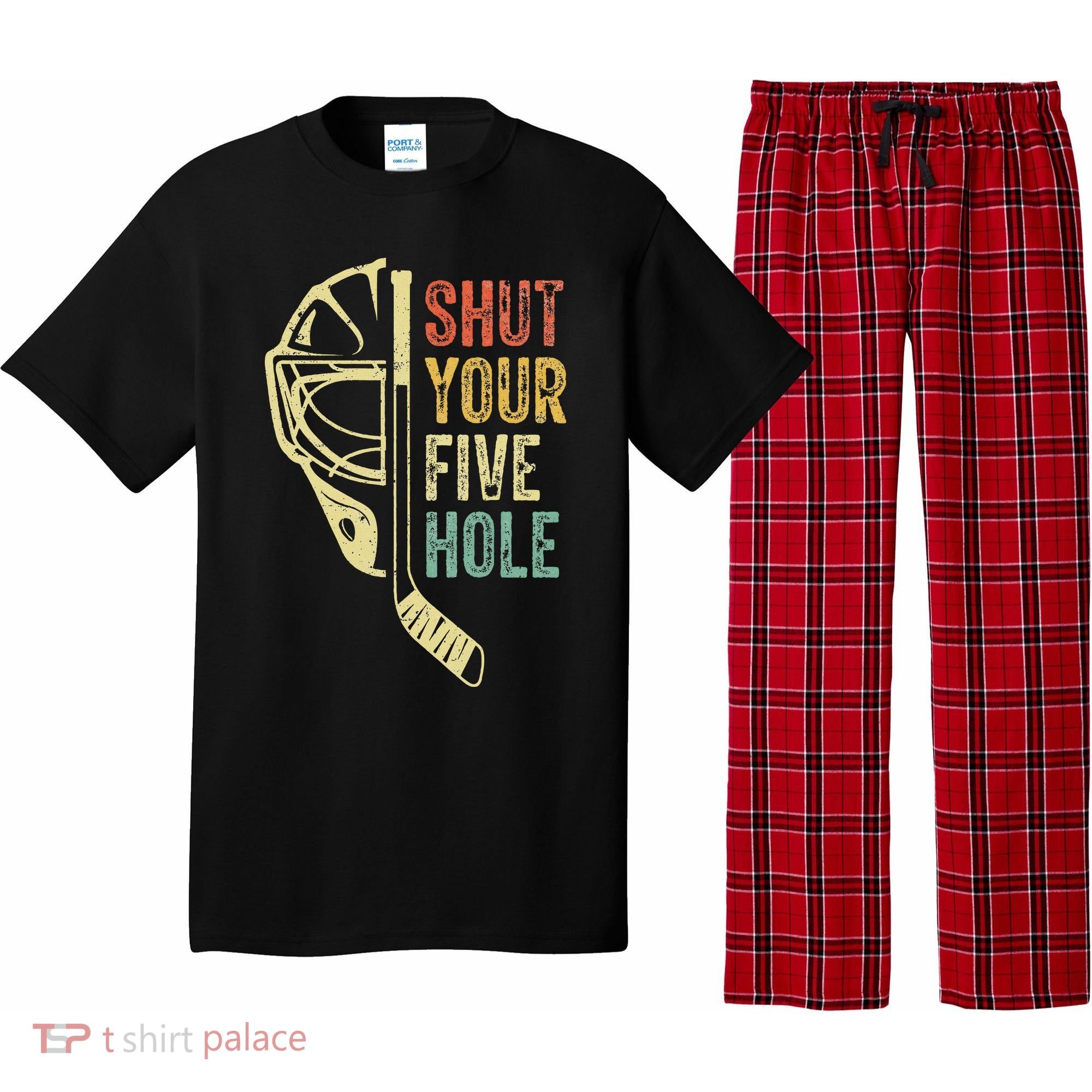 Ice Hockey Goalie Shut Your Five Hole Pajama Set