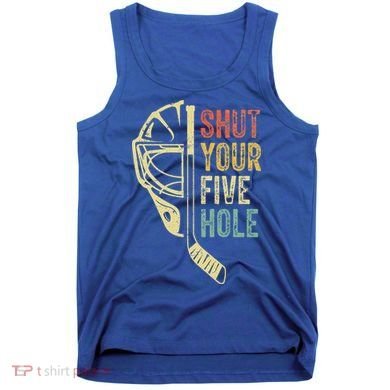 Ice Hockey Goalie Shut Your Five Hole Tank Top