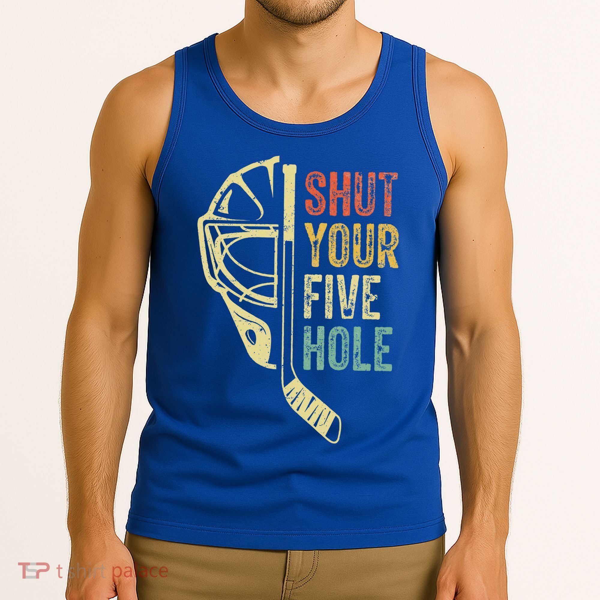 Ice Hockey Goalie Shut Your Five Hole Tank Top