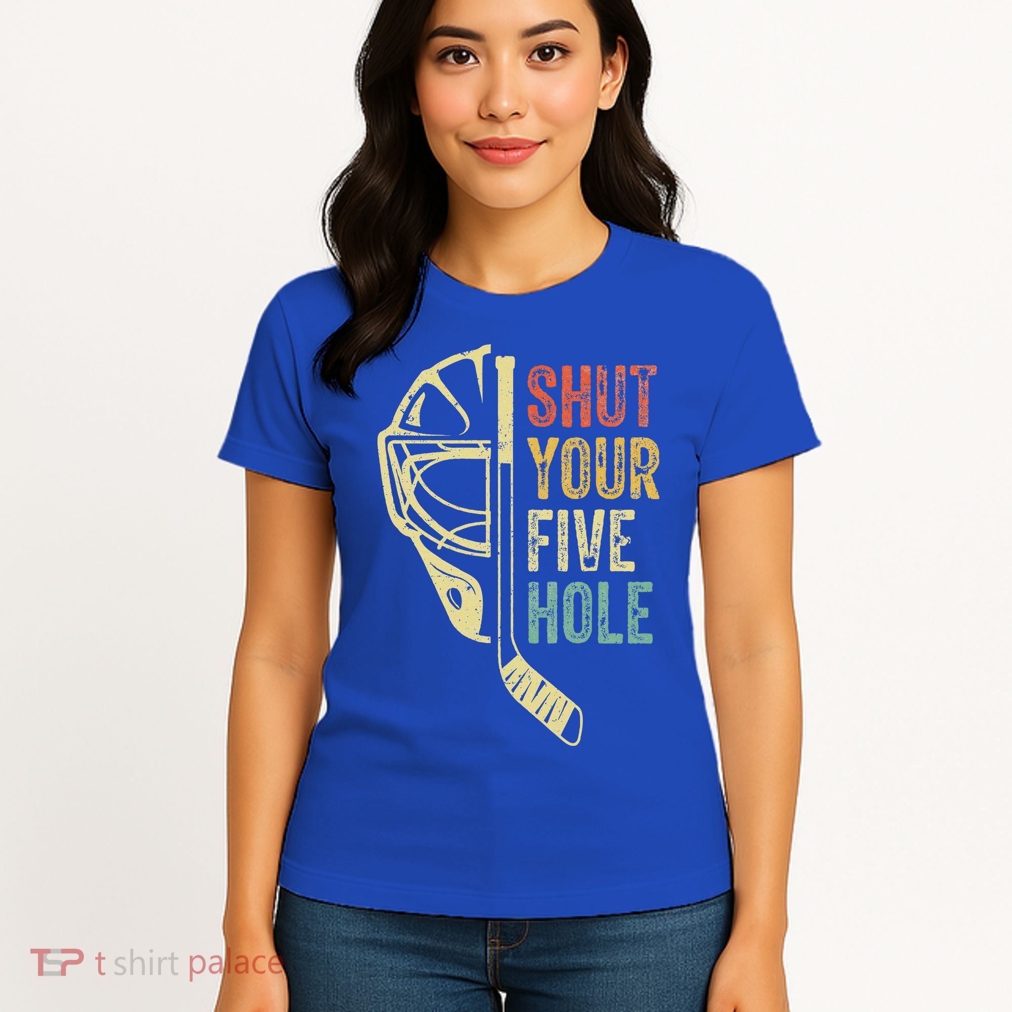 Ice Hockey Goalie Shut Your Five Hole Women's T-Shirt