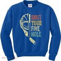 Ice Hockey Goalie Shut Your Five Hole Kids Sweatshirt thumb 0