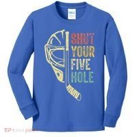 Ice Hockey Goalie Shut Your Five Hole Kids Long Sleeve Shirt thumb 0