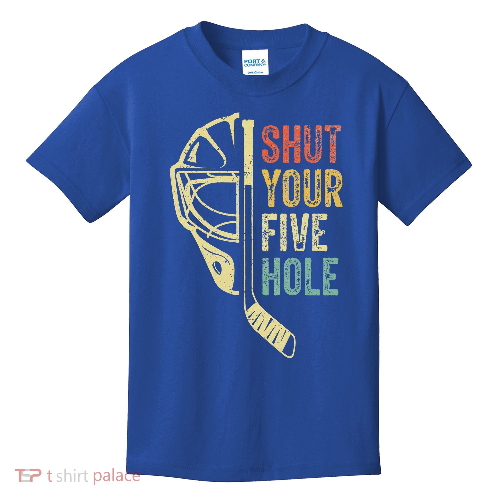 Ice Hockey Goalie Shut Your Five Hole Kids T-Shirt