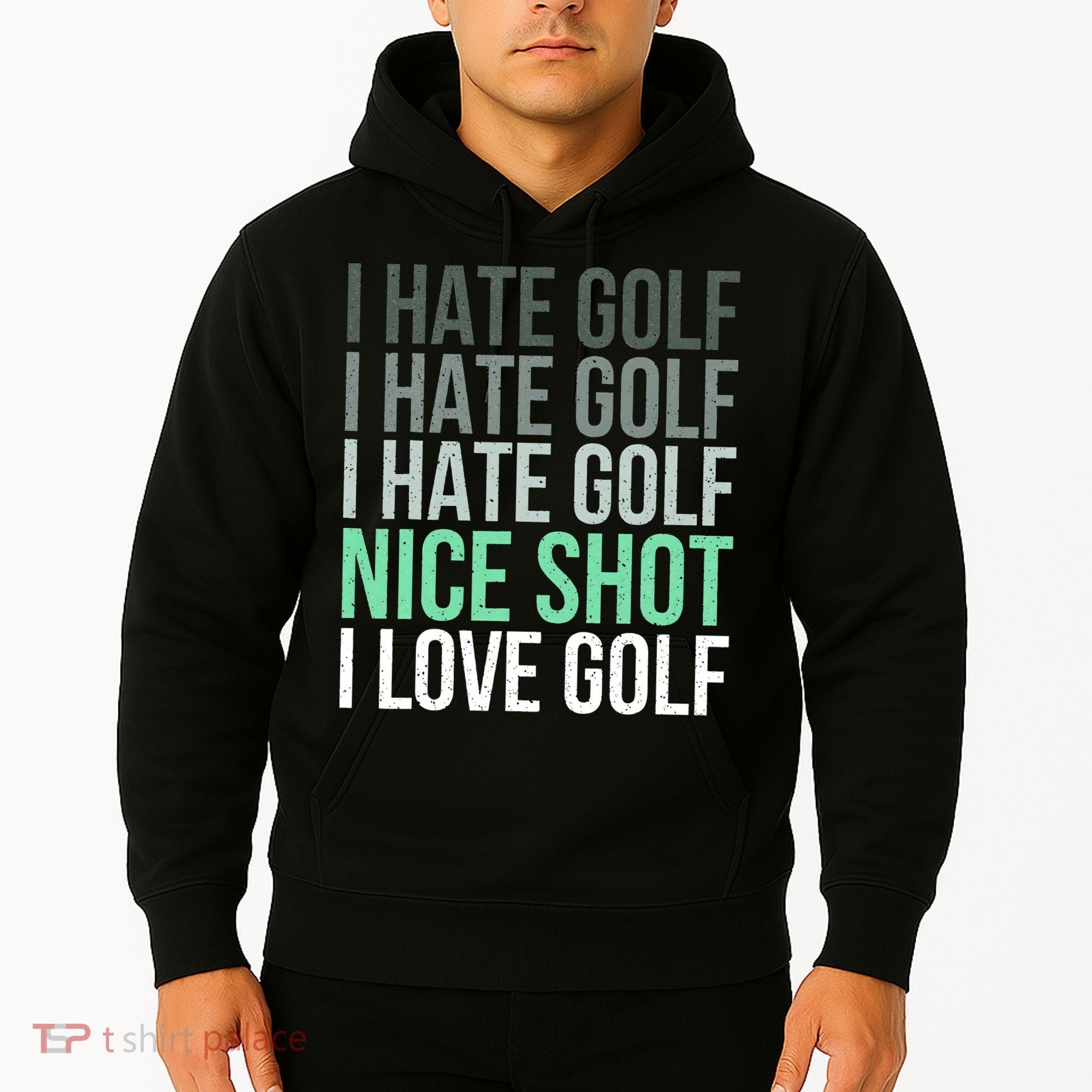 I Hate Golf Nice Shot I Love Golf Golfer Golfing Lover Hoodie