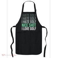 I Hate Golf Nice Shot I Love Golf Golfer Golfing Lover Apron thumb 0