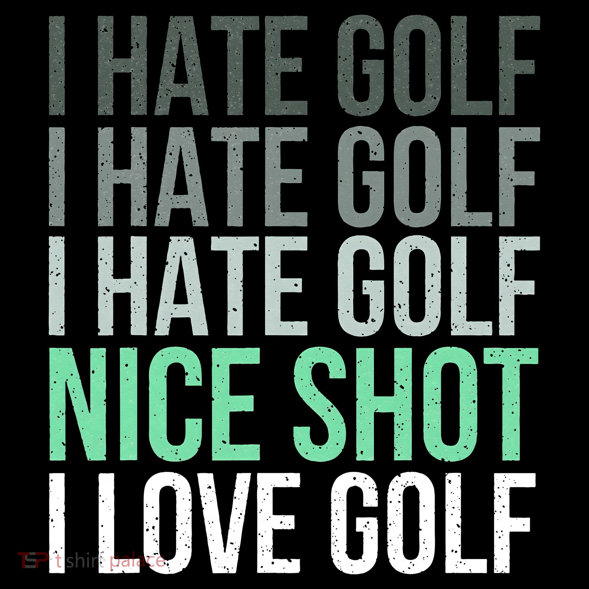 I Hate Golf Nice Shot I Love Golf Golfer Golfing Lover Sweatshirt