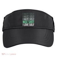 I Hate Golf Nice Shot I Love Golf Golfer Golfing Lover Adult Drive Performance Visor thumb 0