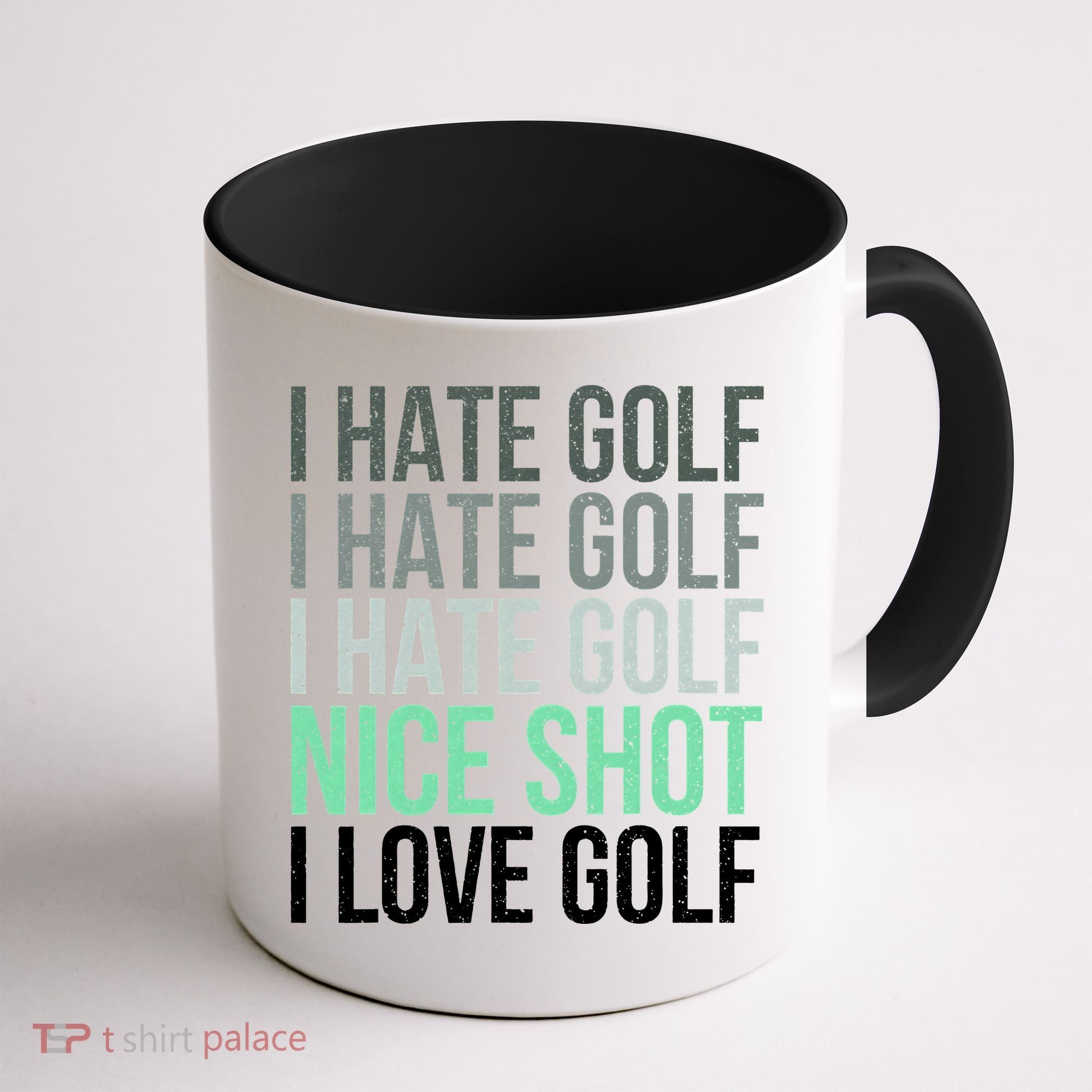 I Hate Golf Nice Shot I Love Golf Golfer Golfing Lover Coffee Mug