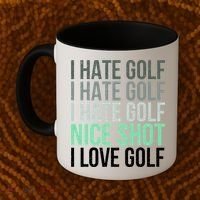 I Hate Golf Nice Shot I Love Golf Golfer Golfing Lover Coffee Mug thumb 2