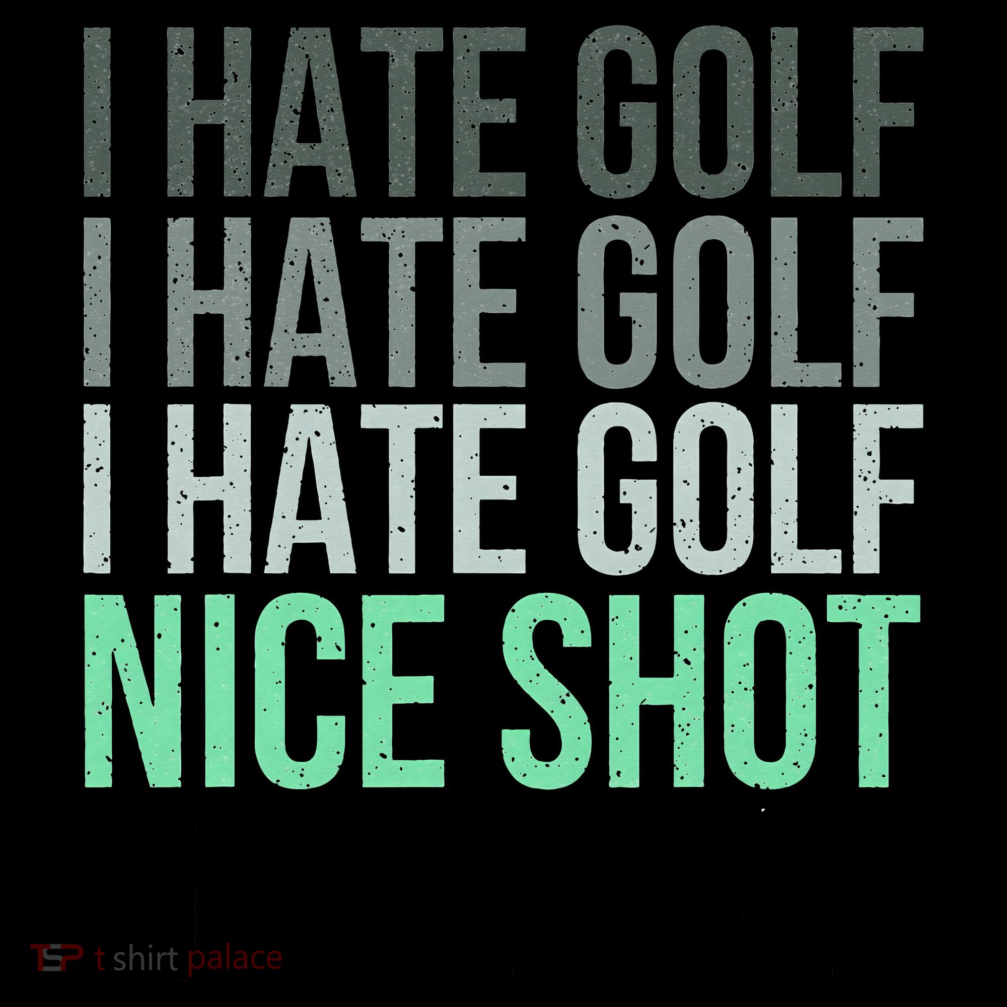 I Hate Golf Nice Shot I Love Golf Golfer Golfing Lover Coffee Mug