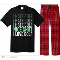 I Hate Golf Nice Shot I Love Golf Golfer Golfing Lover Pajama Set thumb 0