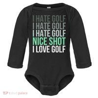 I Hate Golf Nice Shot I Love Golf Golfer Golfing Lover Baby Long Sleeve Bodysuit thumb 0