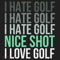 I Hate Golf Nice Shot I Love Golf Golfer Golfing Lover Hat thumb 2
