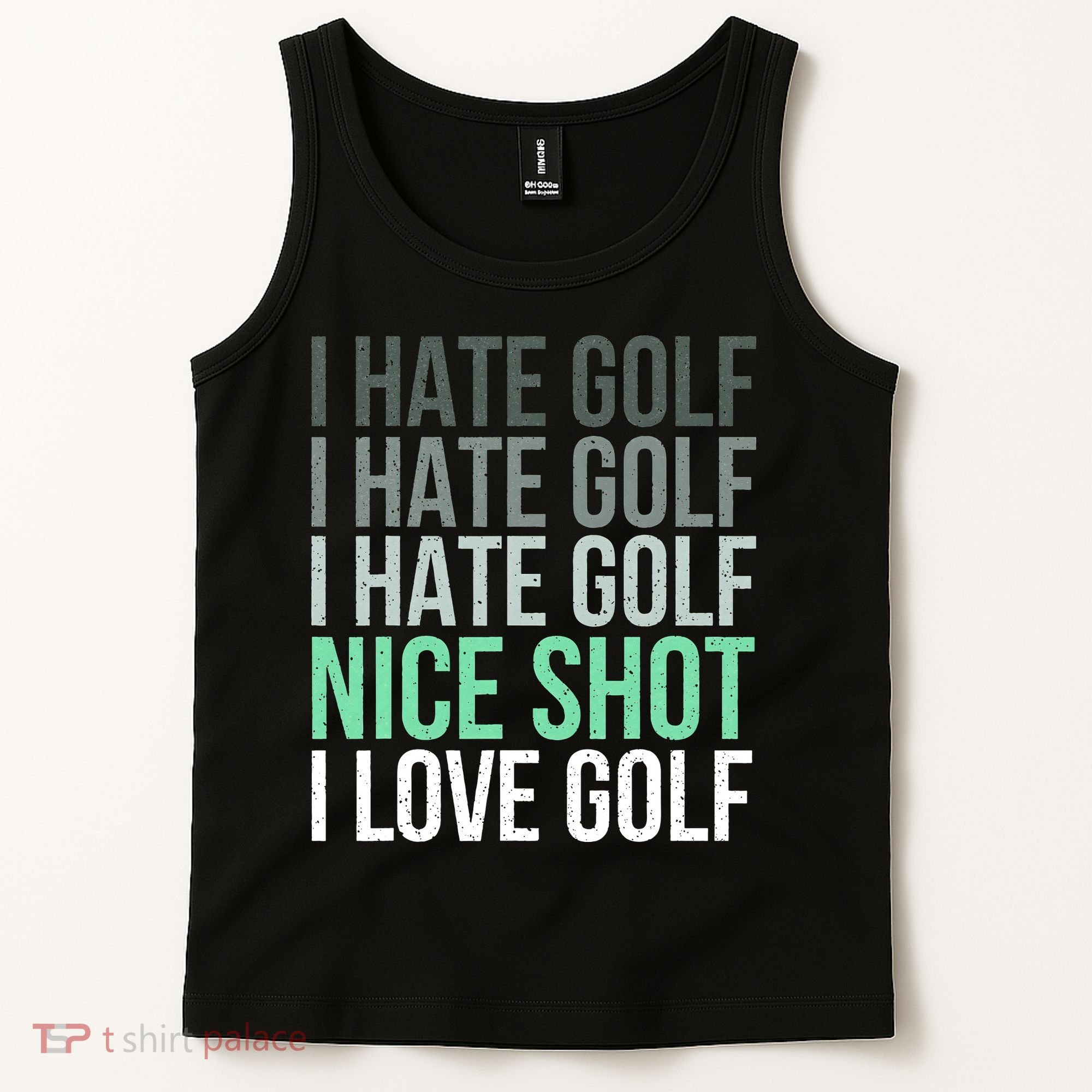 I Hate Golf Nice Shot I Love Golf Golfer Golfing Lover Tank Top