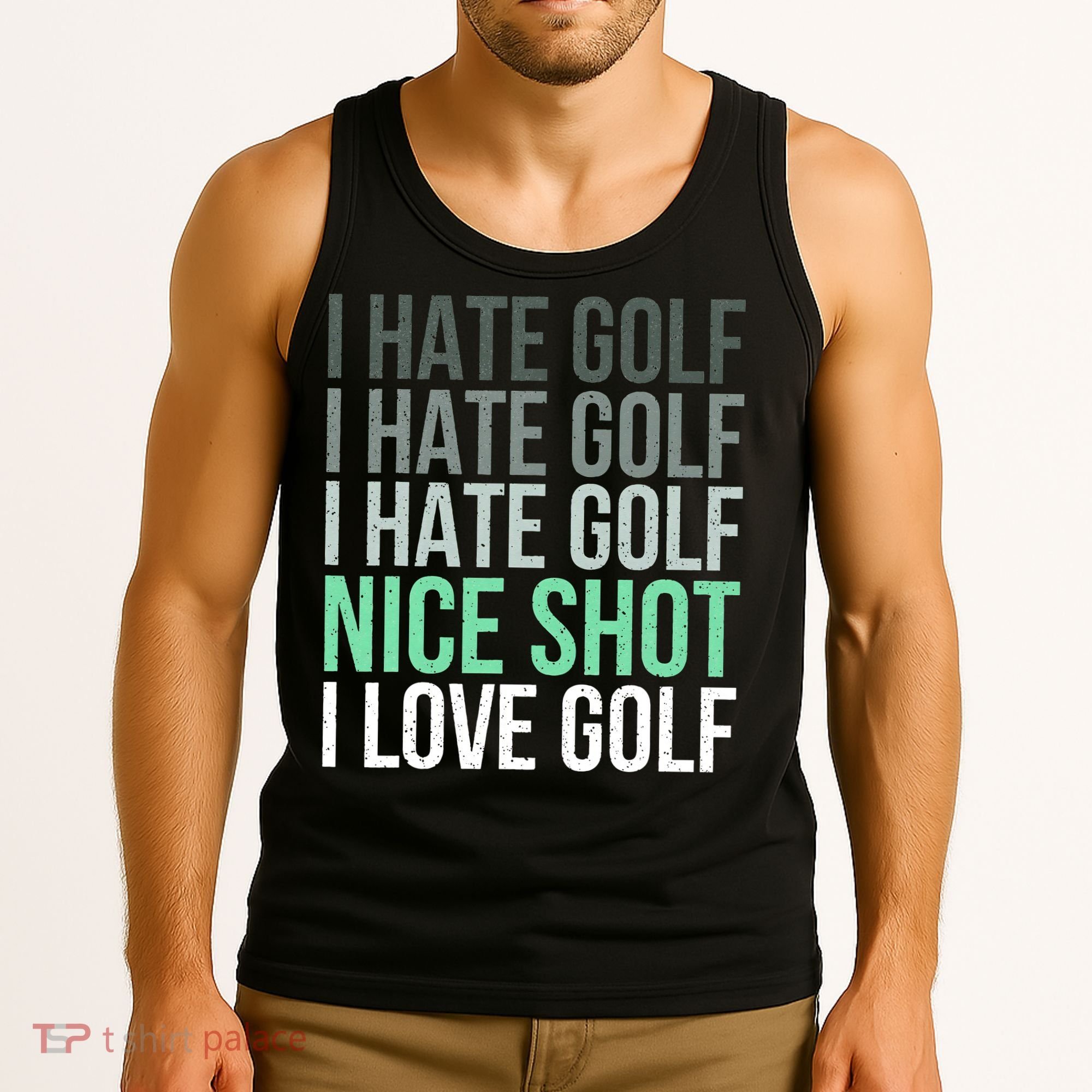 I Hate Golf Nice Shot I Love Golf Golfer Golfing Lover Tank Top