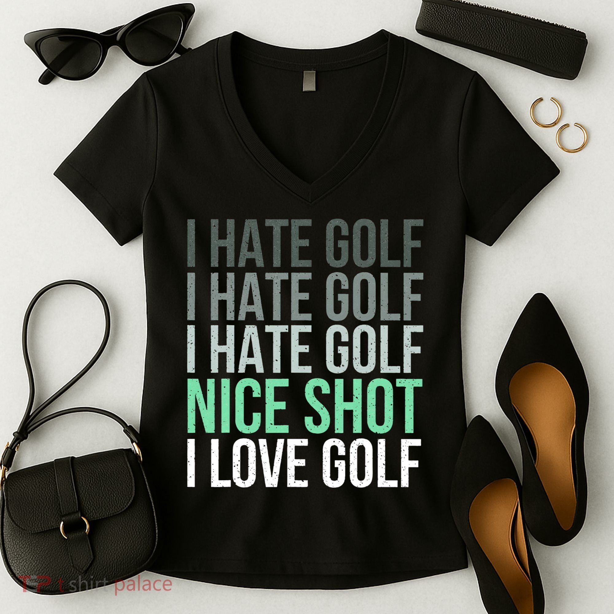 I Hate Golf Nice Shot I Love Golf Golfer Golfing Lover Women's V-Neck T-Shirt