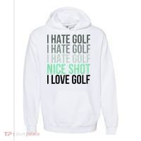 I Hate Golf Nice Shot I Love Golf Golfer Golfing Lover Comfort Colors Garment-Dyed Hooded Sweatshirt thumb 0