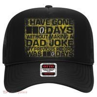 I Have Gone 0 Days Without Making A Dad Joke Hat thumb 0