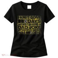 I Have Gone 0 Days Without Making A Dad Joke Women's T-Shirt thumb 0